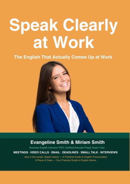 Cover of Speak Clearly at Work by Evangeline Smith and Miriam Smith