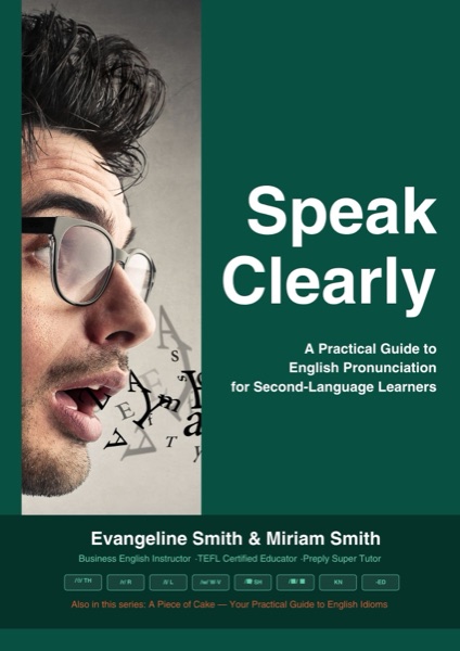 Cover of Speak Clearly by Evangeline Smith and Miriam Smith